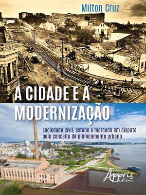 cover image of A Cidade e a Modernização